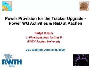 Power Provision for the Tracker Upgrade - Power WG Activities &amp; R&amp;D at Aachen