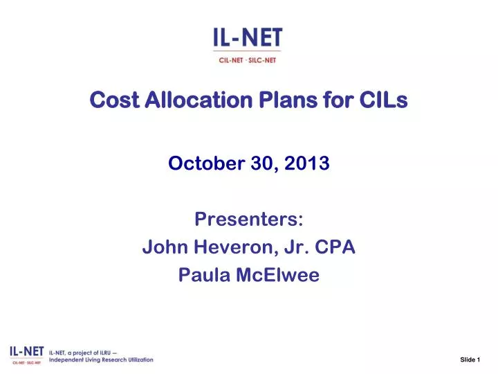 cost allocation plans for cils october 30 2013 presenters john heveron jr cpa paula mcelwee