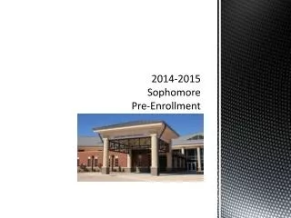 2014-2015 Sophomore Pre-Enrollment
