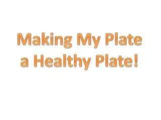 Making My Plate a Healthy Plate!