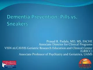 Dementia Prevention: Pills vs. S neakers