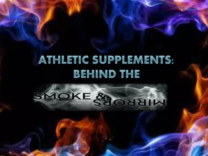athletic supplements behind the
