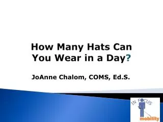 How Many Hats Can You Wear in a Day ?