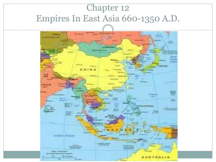 chapter 12 empires in east asia 660 1350 a d