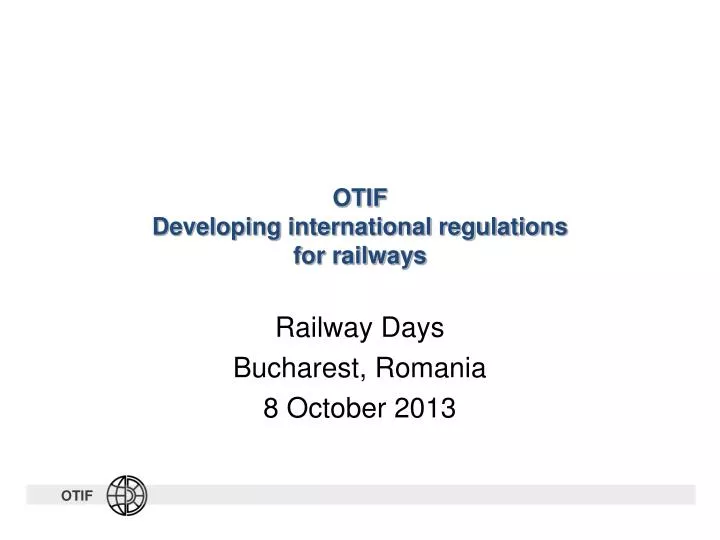 otif developing international regulations for railways