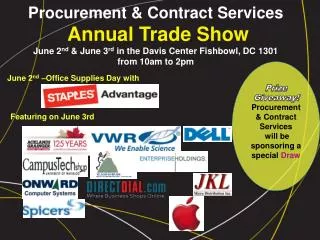 Procurement &amp; Contract Services Annual Trade Show June 2 nd &amp; June 3 rd in the Davis Center Fishbowl, DC 1301