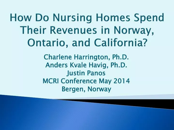 how do nursing homes spend their revenues in norway ontario and california