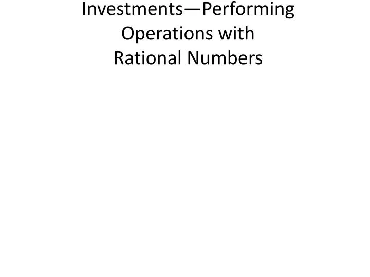 investments performing operations with rational numbers