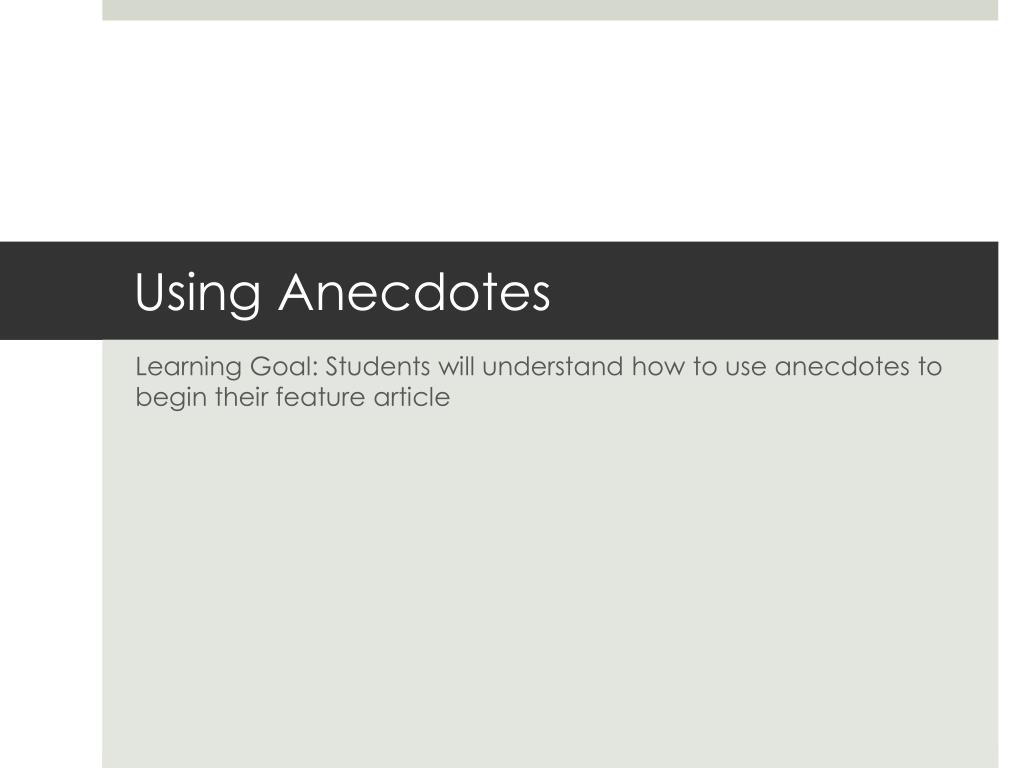 PPT - Using Anecdotes PowerPoint Presentation, free download - ID:1599740