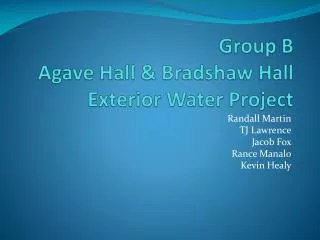 Group B Agave Hall &amp; Bradshaw Hall Exterior Water Project