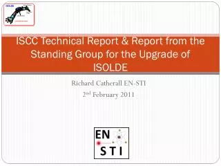ISCC Technical Report &amp; Report from the Standing Group for the Upgrade of ISOLDE