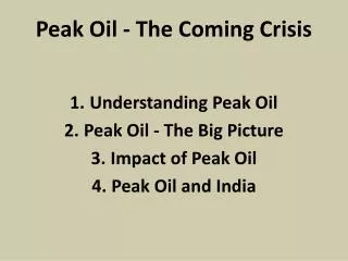 Peak Oil - The Coming Crisis