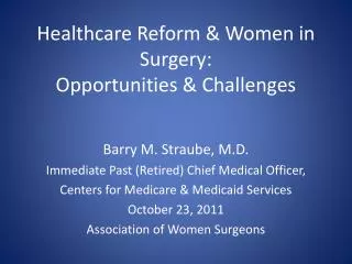 Healthcare Reform &amp; Women in Surgery: Opportunities &amp; Challenges