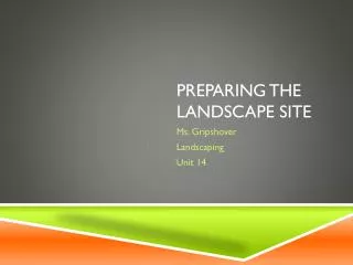 Preparing the landscape site