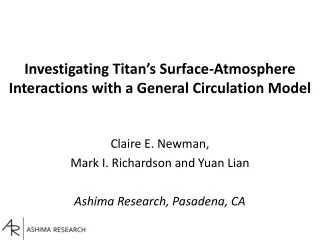 Investigating Titan’s Surface-Atmosphere Interactions with a General Circulation Model