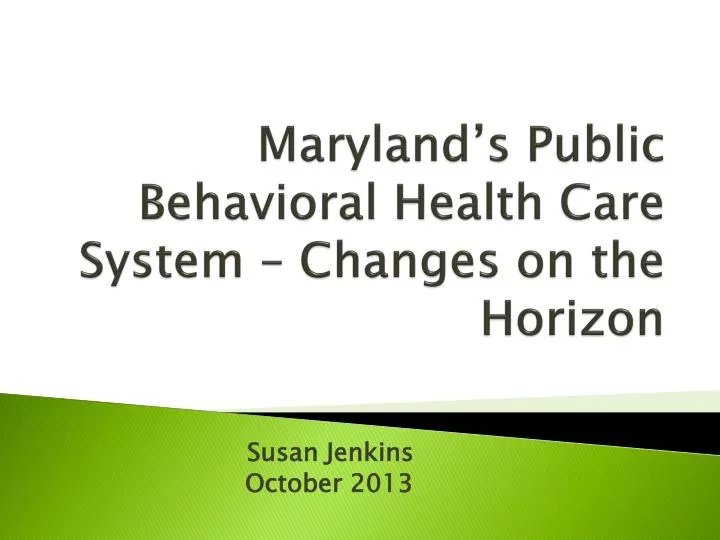 maryland s public behavioral health care system changes on the horizon