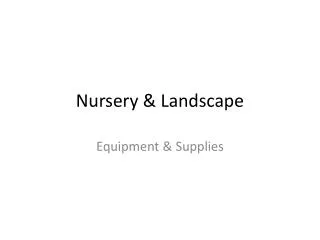 Nursery &amp; Landscape