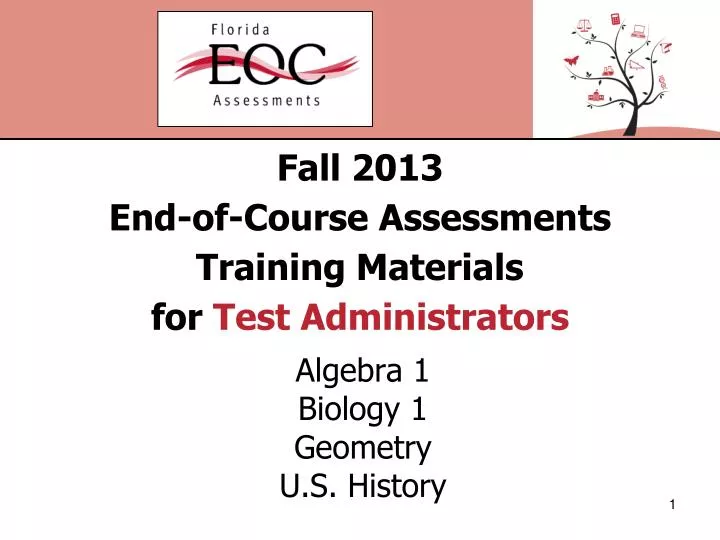fall 2013 end of course assessments training materials for test administrators