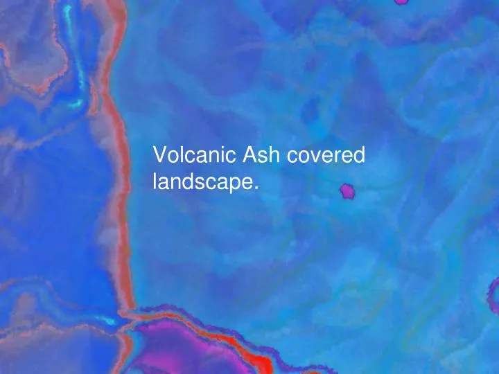 volcanic ash covered landscape