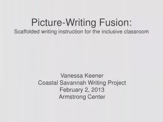 Picture- W riting Fusion: Scaffolded writing instruction for the inclusive classroom