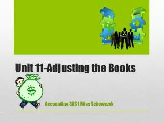 Unit 11-Adjusting the Books