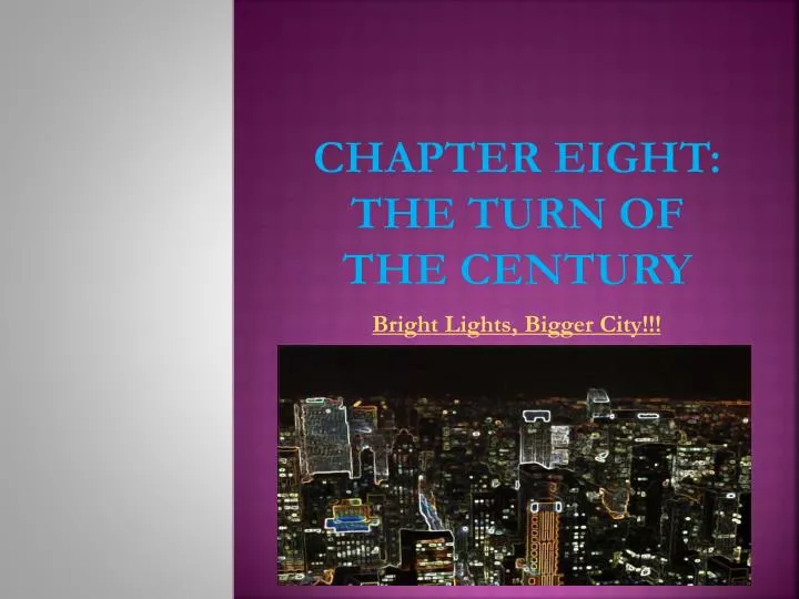 chapter eight the turn of the century