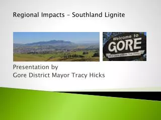 Presentation by Gore District Mayor Tracy Hicks