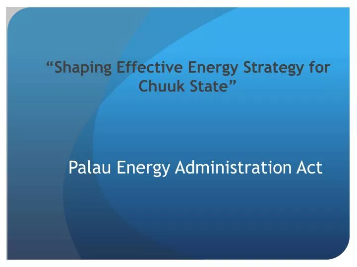 shaping effective energy strategy for chuuk state