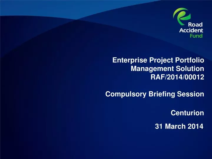 enterprise project portfolio management solution raf 2014 00012 compulsory briefing session