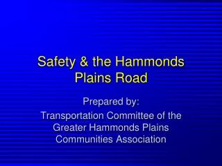Safety &amp; the Hammonds Plains Road