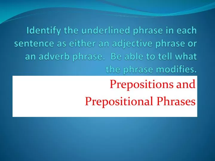 prepositions and prepositional phrases