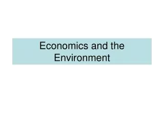 Economics and the Environment