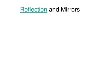 Reflection and Mirrors