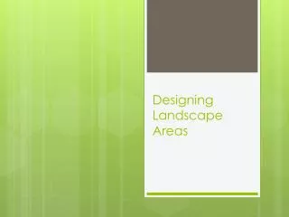 Designing Landscape Areas