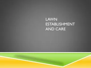 Lawn Establishment and Care