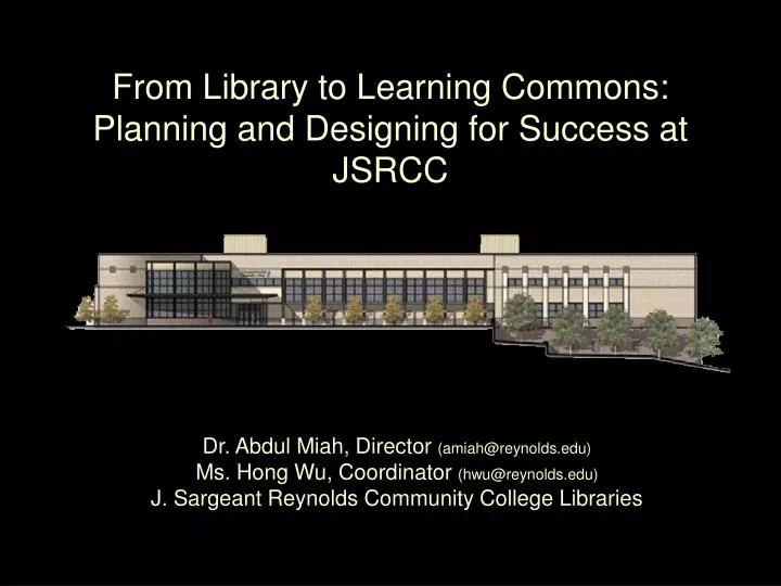 from library to learning commons planning and designing for success at jsrcc