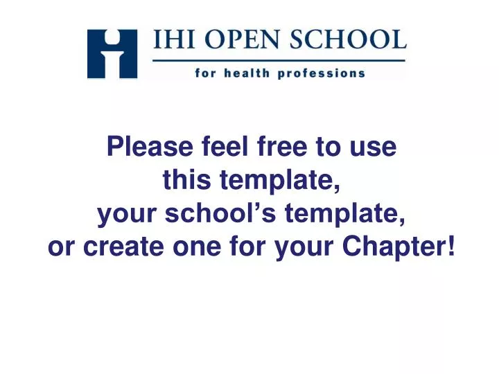 please feel free to use this template your school s template or create one for your chapter