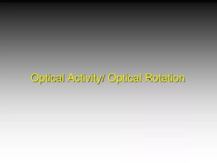 optical activity optical rotation