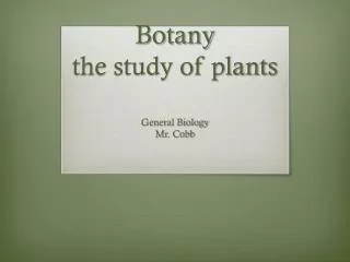 Botany the study of plants