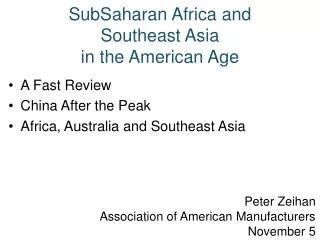 SubSaharan Africa and Southeast Asia in the American Age