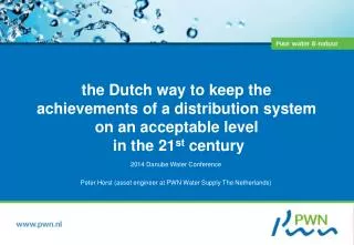 the Dutch way to keep the achievements of a distribution system on an acceptable level in the 21 st century