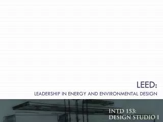 LEED: Leadership in energy and environmental design