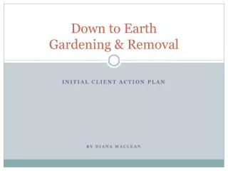 Down to Earth Gardening &amp; Removal