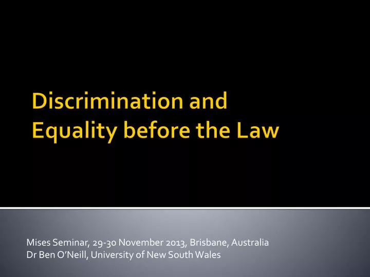 mises seminar 29 30 november 2013 brisbane australia dr ben o neill university of new south wales