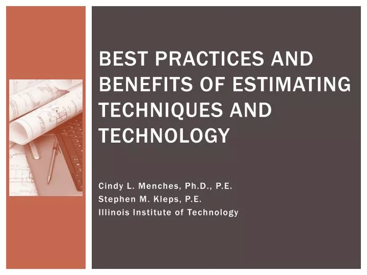 best practices and benefits of estimating techniques and technology