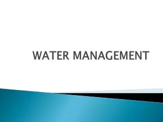 WATER MANAGEMENT