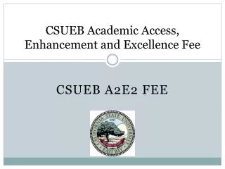 CSUEB Academic Access, Enhancement and Excellence Fee