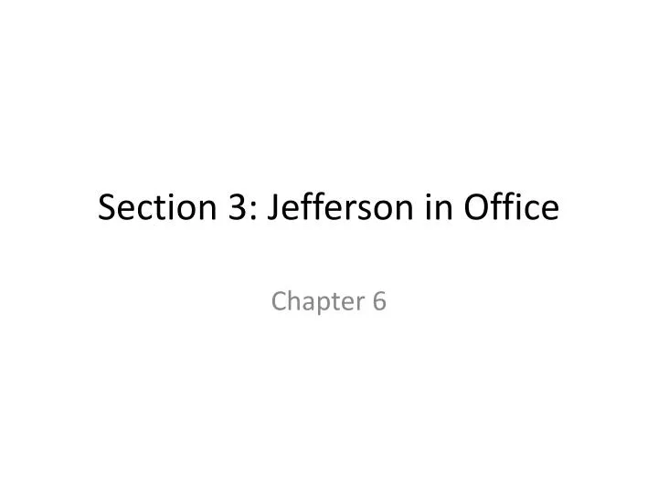 section 3 jefferson in office