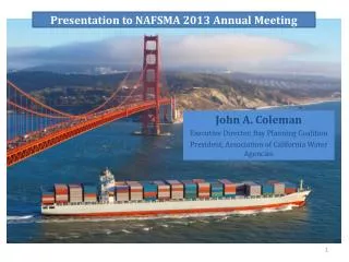 Presentation to NAFSMA 2013 Annual Meeting
