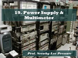 19. Power Supply &amp; Multimeter